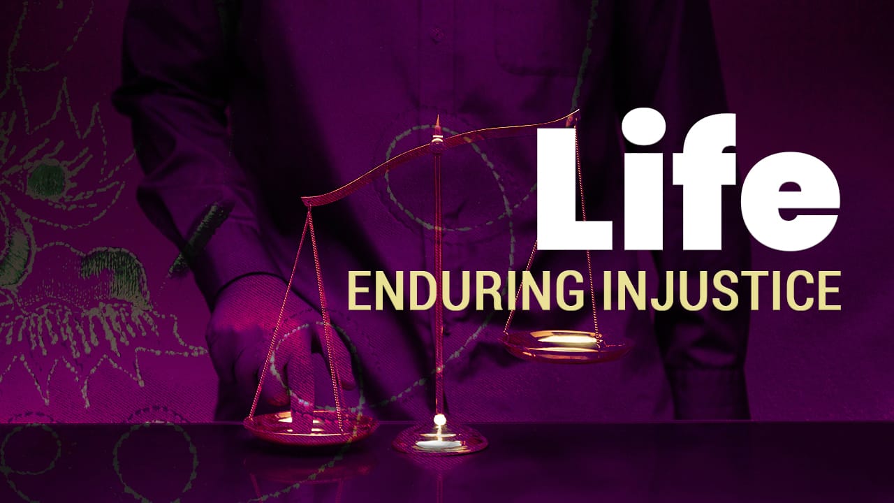 Life | Enduring Injustice