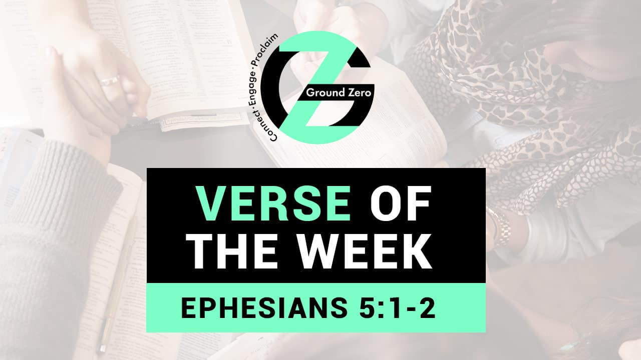 Verse of The Week | Ephesians 5:1-2