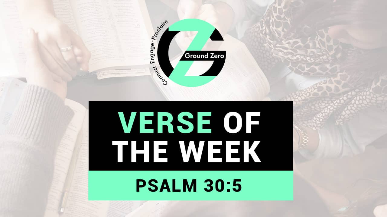 Verse of The Week | Psalm 30:5