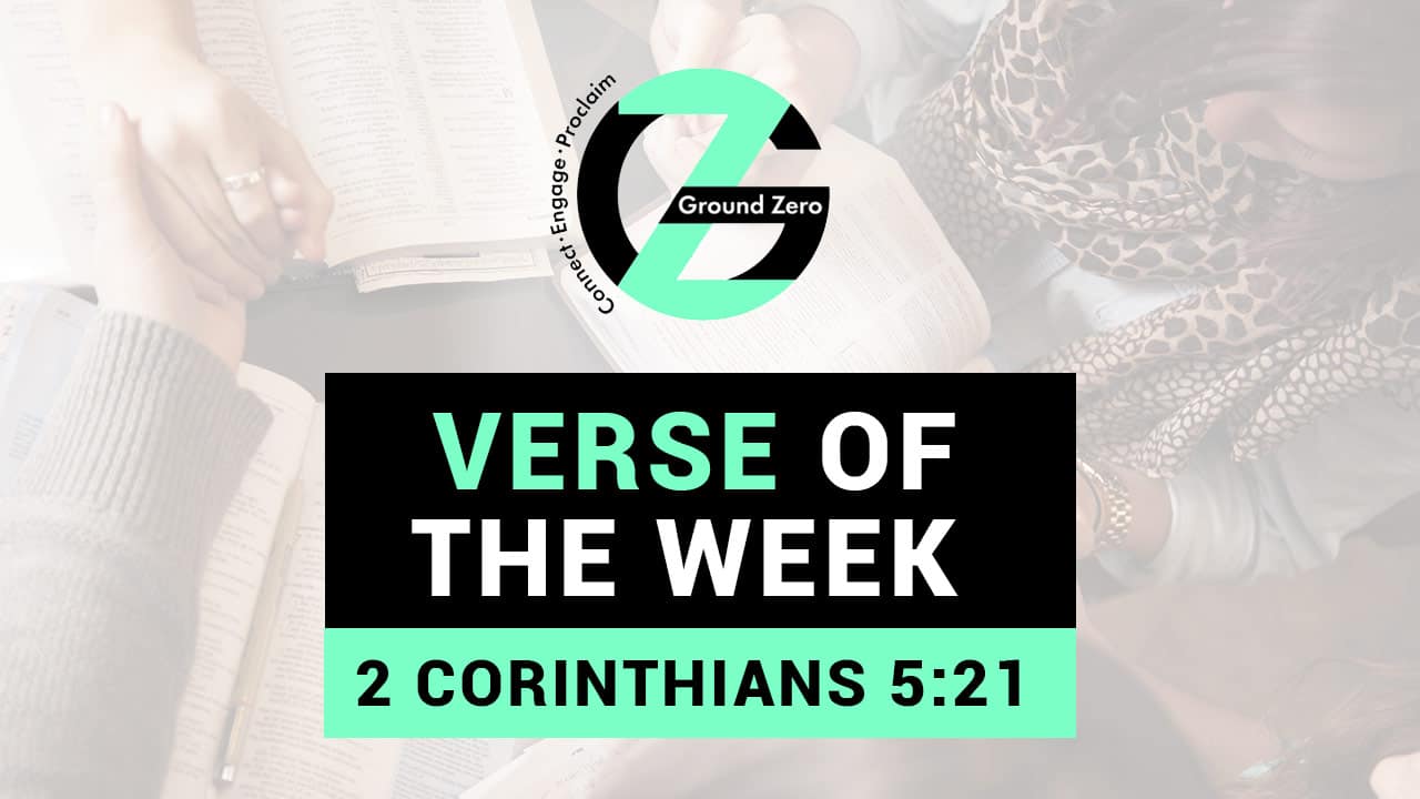Verse of The Week | 2 Corinthians 5:21