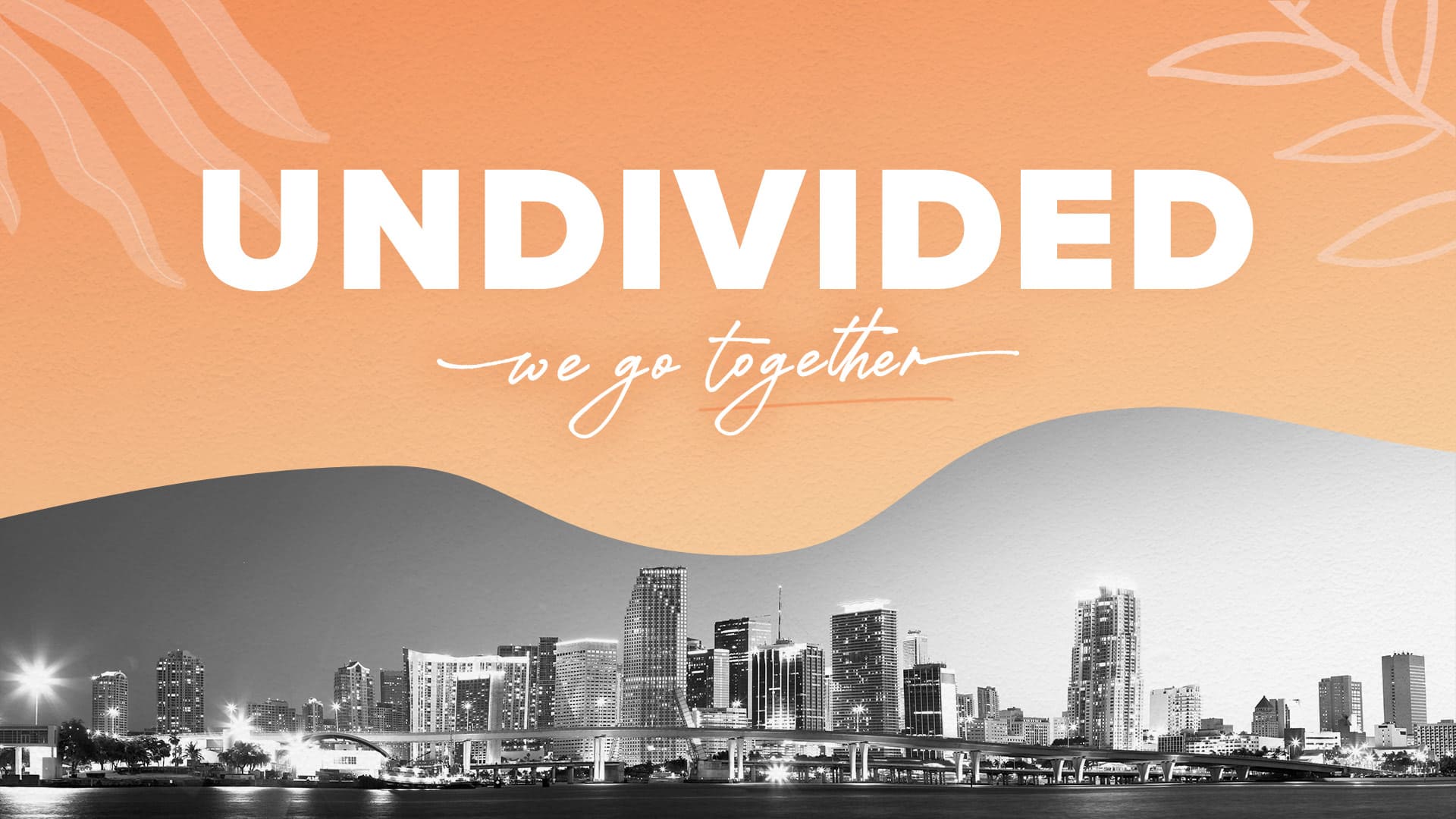 UNDIVIDED | Unity for The Sake of Mission