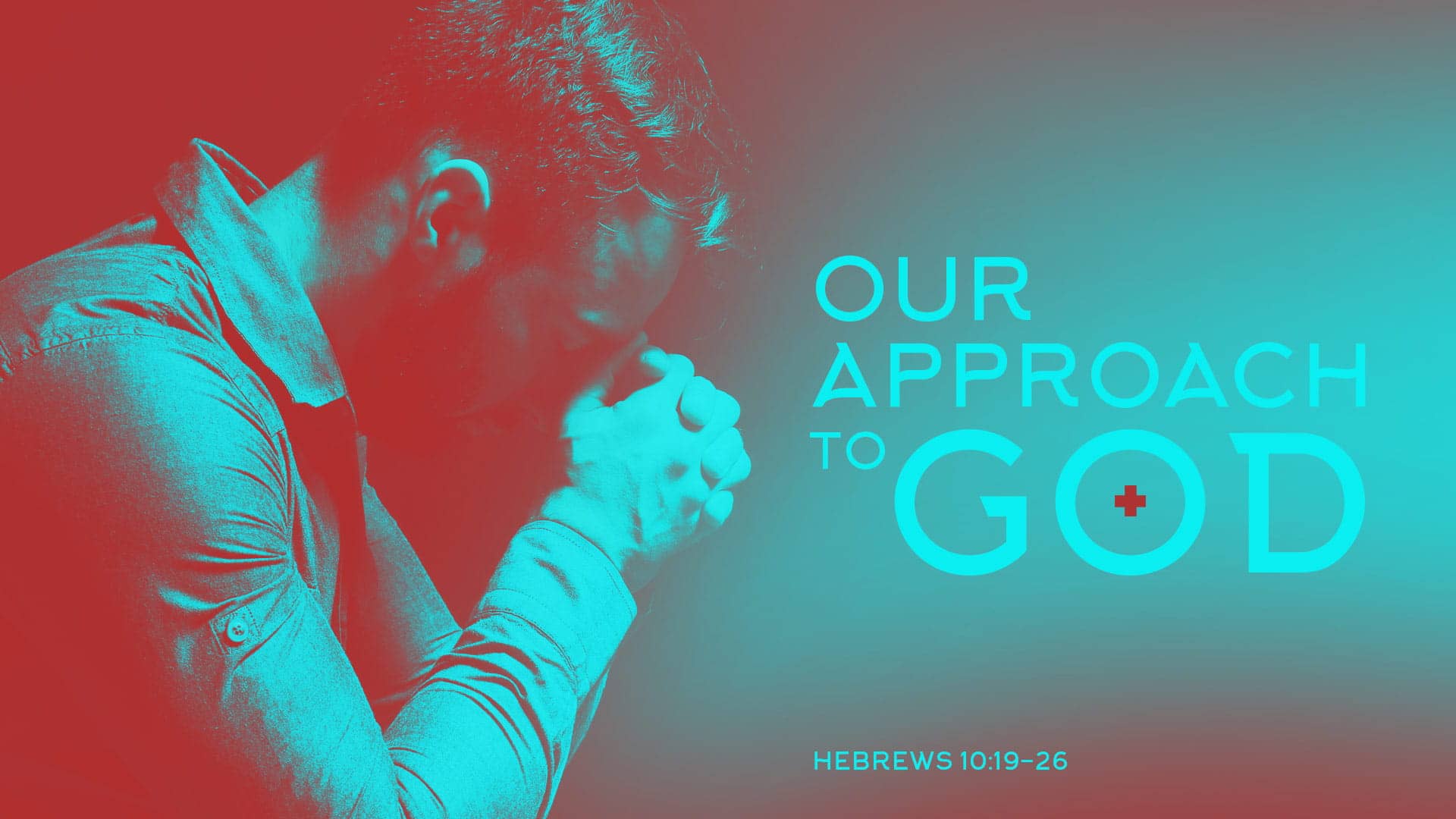 Our Approach to God