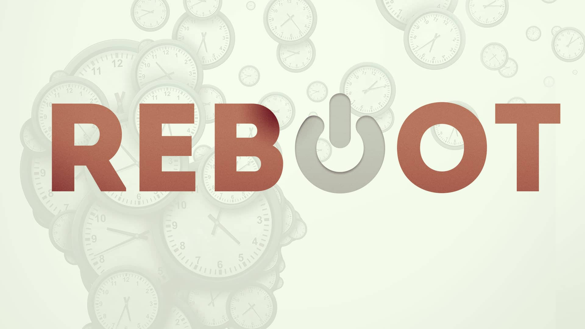 Reboot | Rebooting Your View of Time