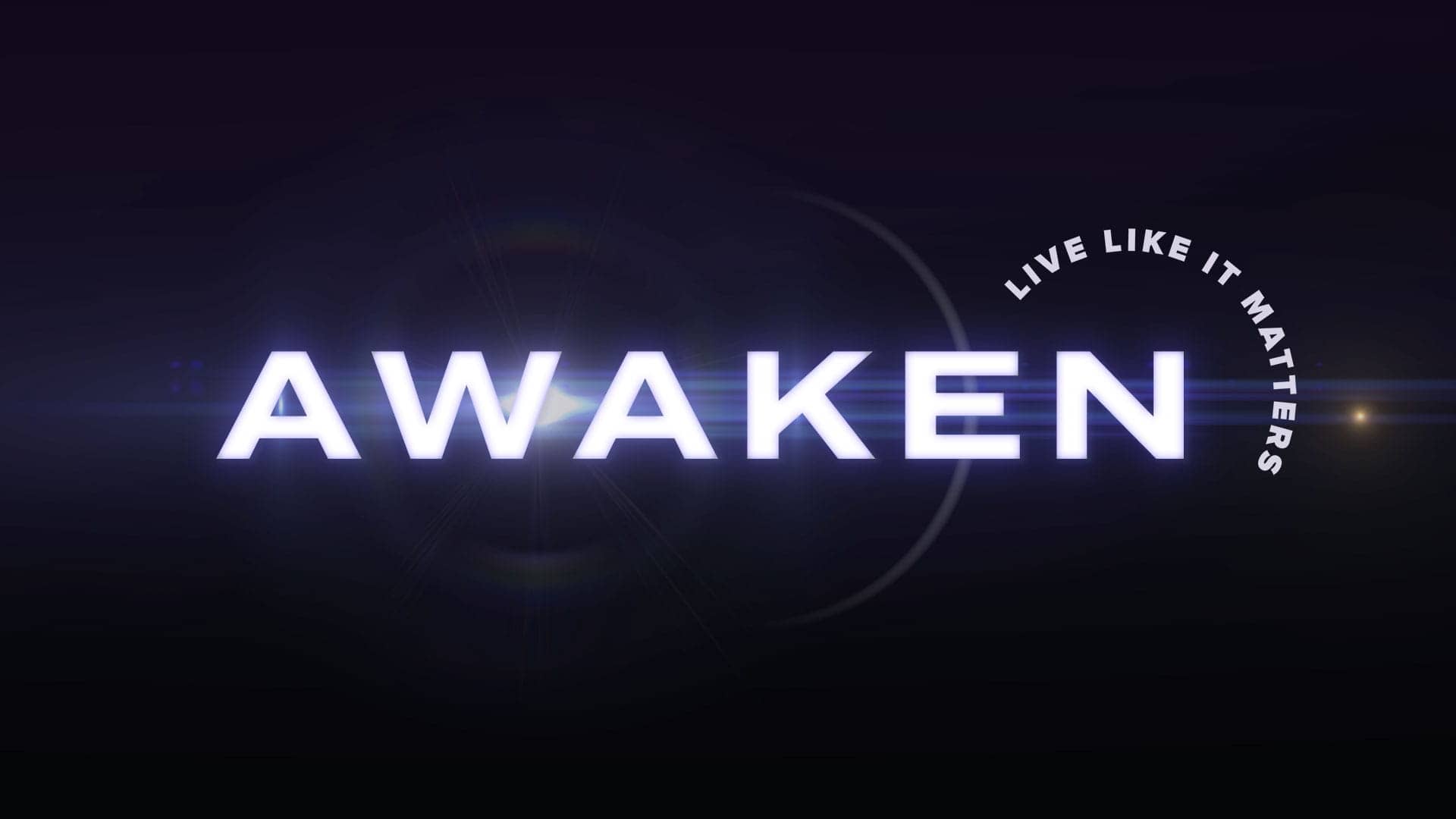 Awaken – Week 3