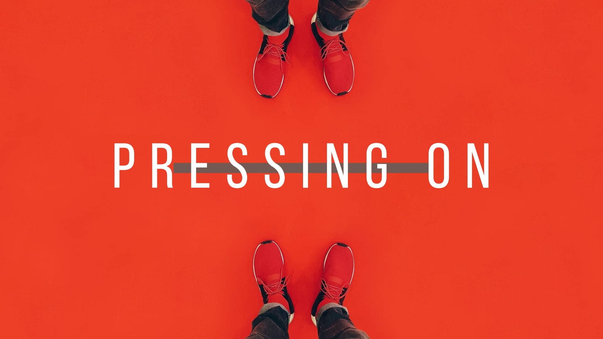 Pressing On