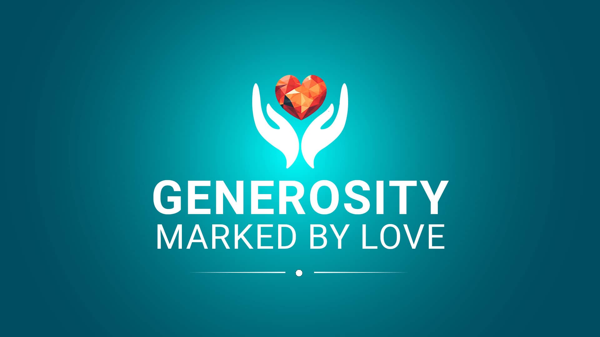 Generosity Marked by Love