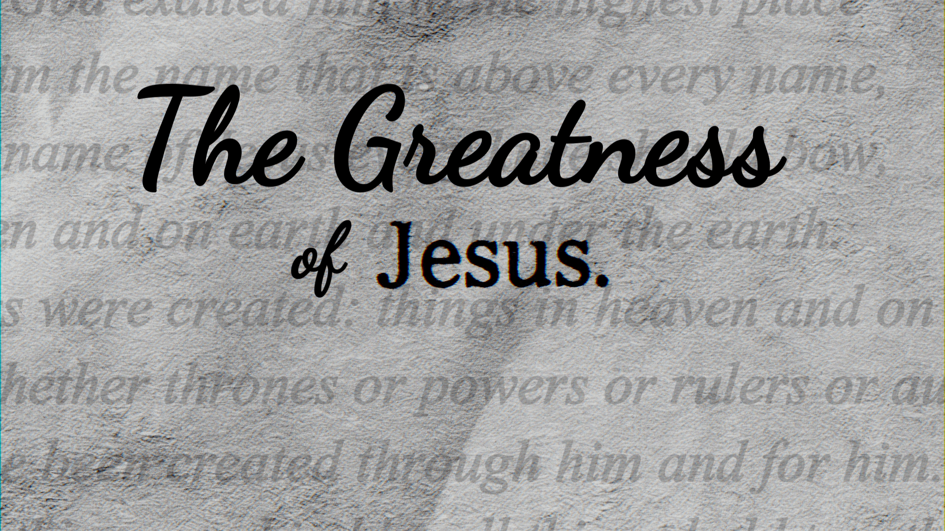 The Greatness of Jesus