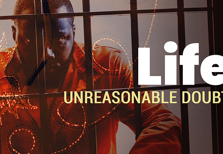 Life | Unreasonable Doubt