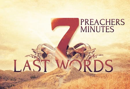Good Friday Service | 7 Last Words, 7 Preachers, 7 Minutes