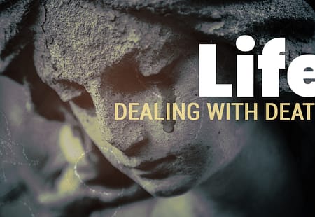 Life | Dealing with Death