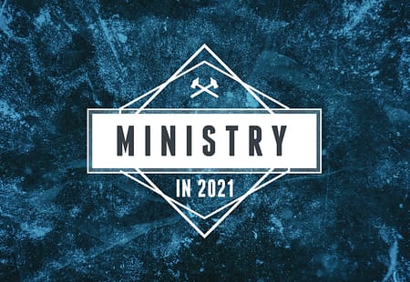 Ministry In 2021