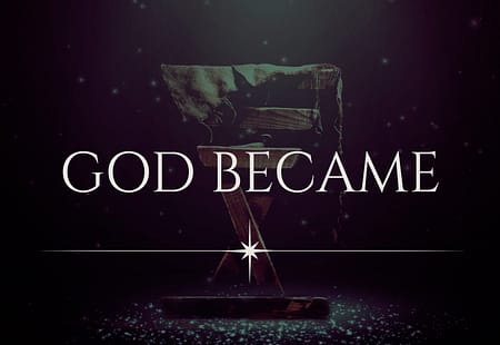 God Became Flesh