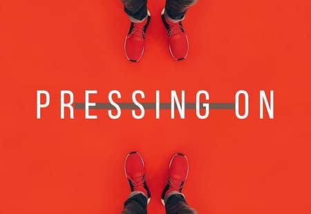 Pressing On