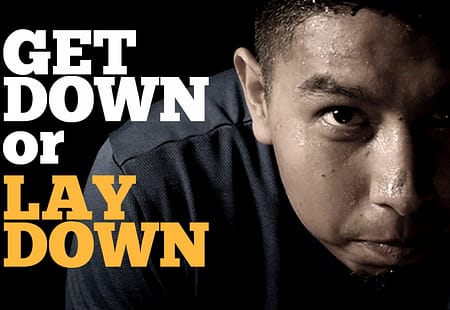Get Down or Lay Down
