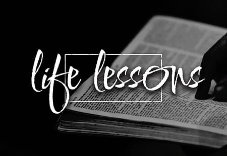 Life Lessons